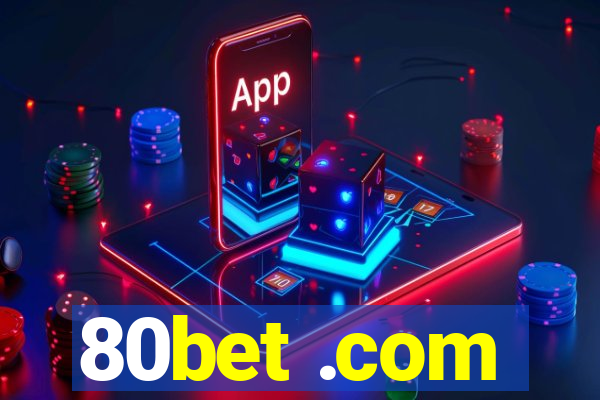 80bet .com